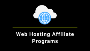 Best Web Hosting Affiliate Programs to join 2024