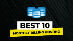 best monthly billing hosting