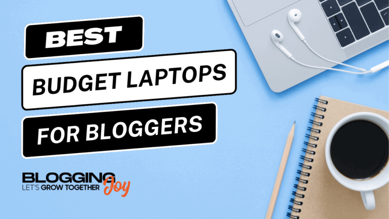 10 Best Budget Laptop for Bloggers & Writers 2023 (Finding the Perfect Fit for Your Digital Journey)