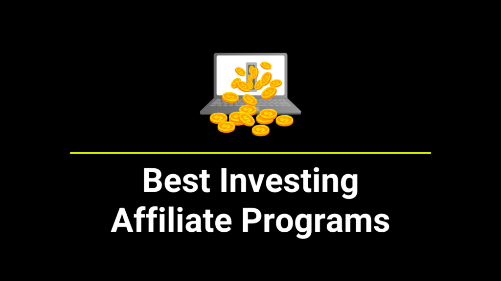 Best Investing Affiliate Programs