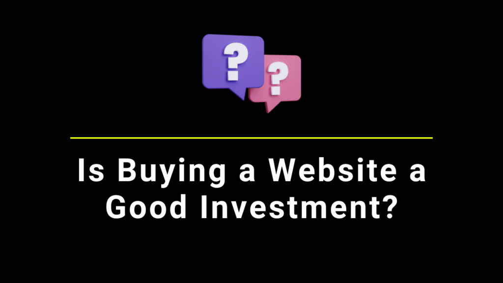 Is Buying a Website a Good Investment