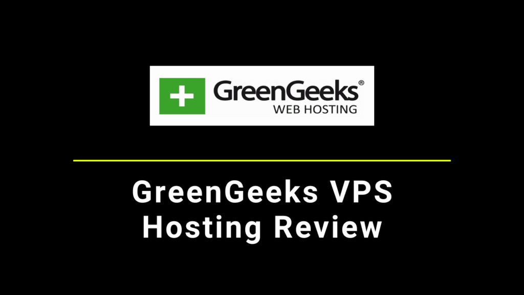 greengeeks VPS hosting review pros and cons