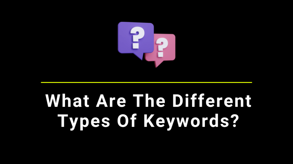 What Are The Different Types Of Keywords