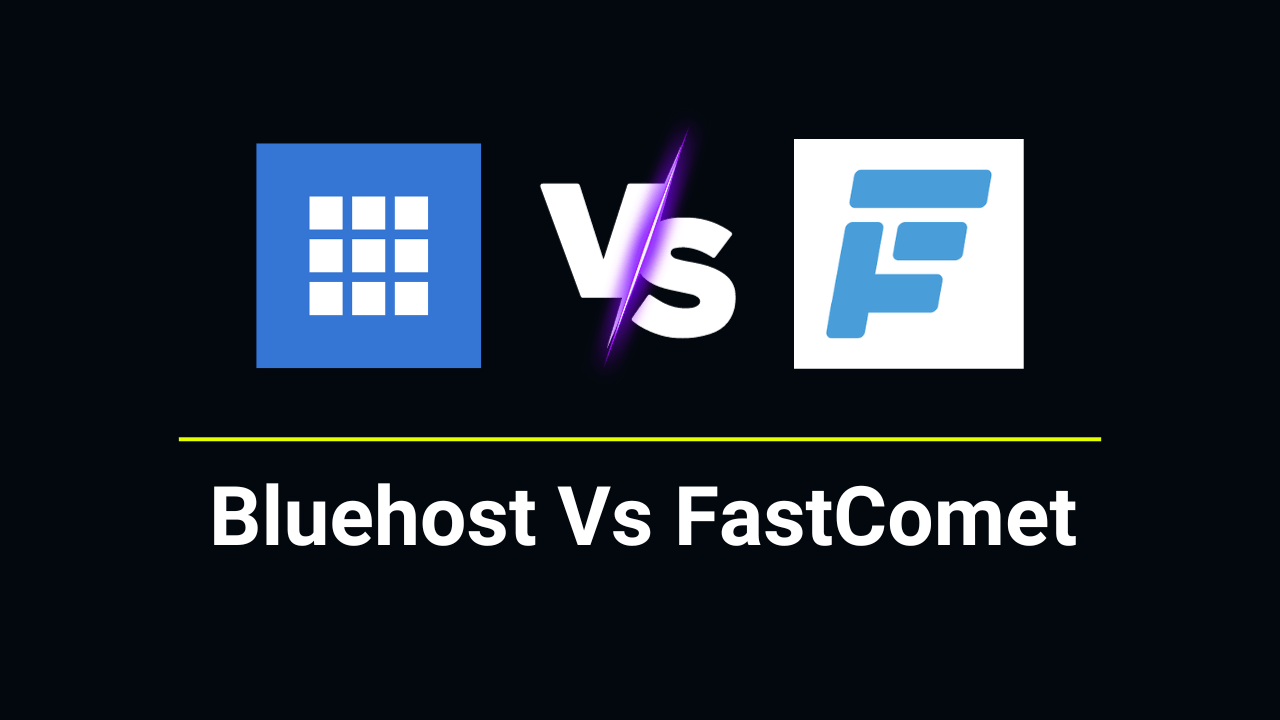 Bluehost Vs FastComet Comparison