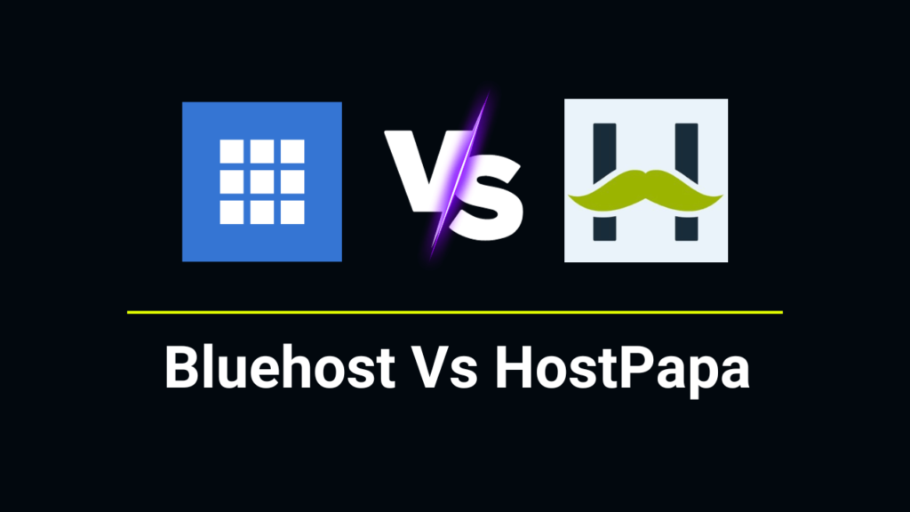 Bluehost Vs HostPapa Comparison