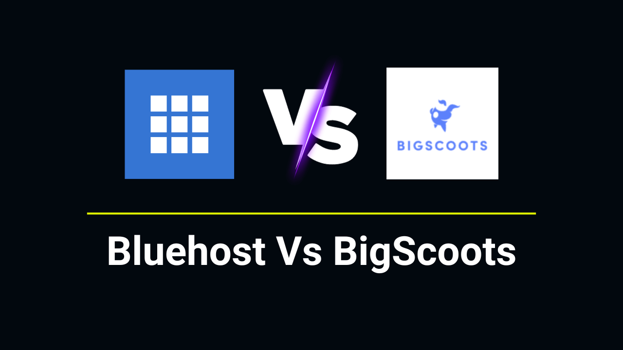 bluehost Vs BigScoots Comparison
