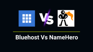 bluehost Vs NameHero Comparison