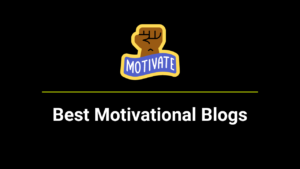 Best Motivational Blogs to follow 2024