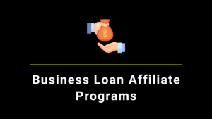 Best Business Loan Affiliate Programs to Join 2024