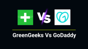 GreenGeeks Vs GoDaddy