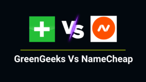 GreenGeeks Vs NameCheap