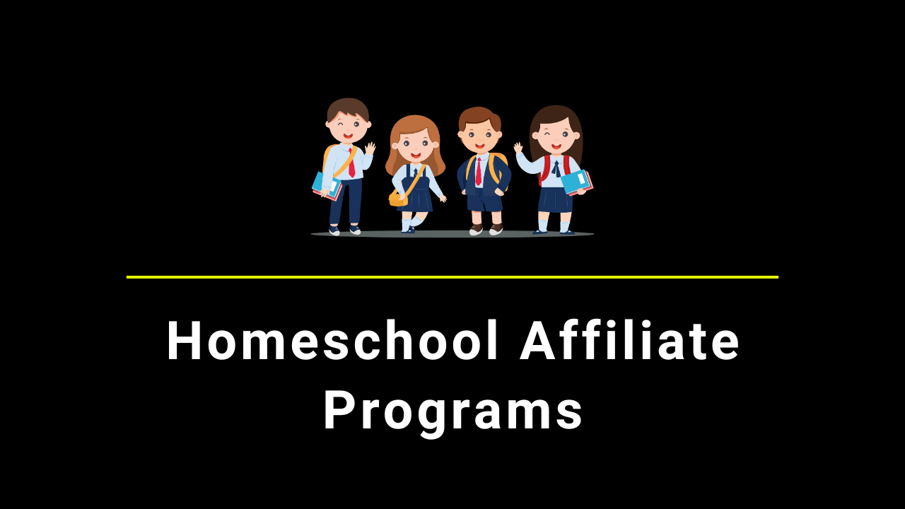Best Homeschool Affiliate Programs to Join in 2024