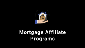 Best Mortgage Affiliate Programs to Join 2024