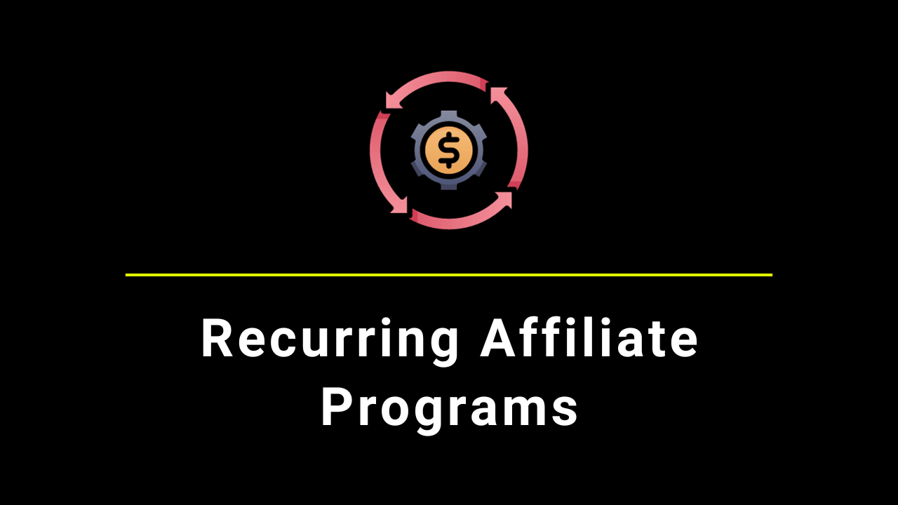 Best Recurring Affiliate Programs to join 2024