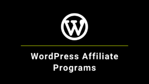 Best WordPress Affiliate Programs to join 2024