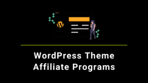 Best WordPress Theme Affiliate Programs to join 2024