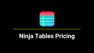 Ninja Tables Pricing