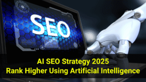 AI SEO Strategy 2025 Rank Higher Using Artificial Intelligence