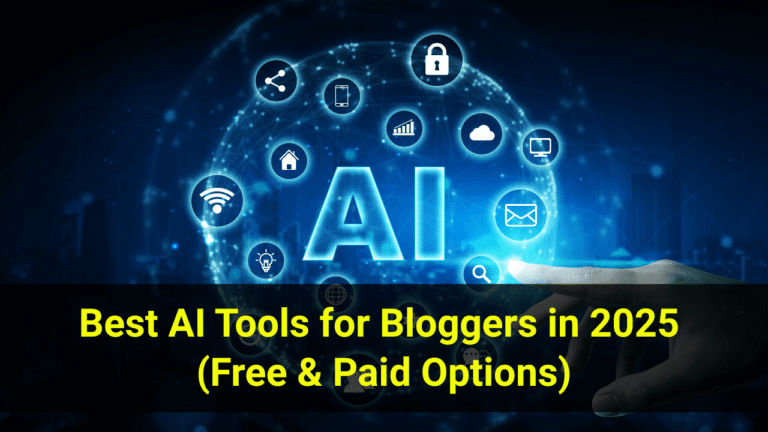 Best AI Tools for Bloggers in 2025 (Free & Paid Options)