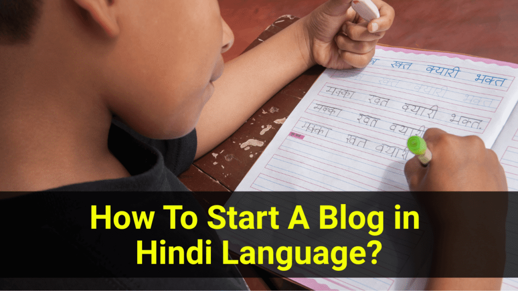 How To Start A Blog in Hindi Language