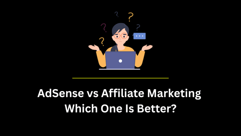 AdSense vs Affiliate Marketing
