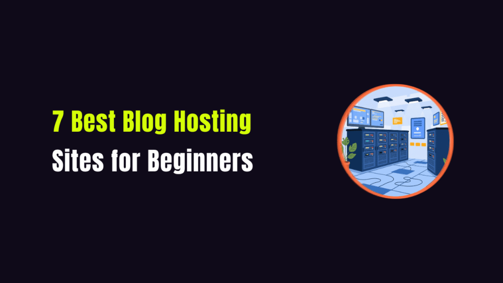 Best Blog Hosting Sites for Beginners