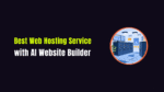 Best Web Hosting with AI Website Builder
