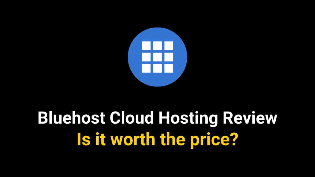 Bluehost Cloud Hosting Review