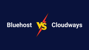 Bluehost Vs Cloudways