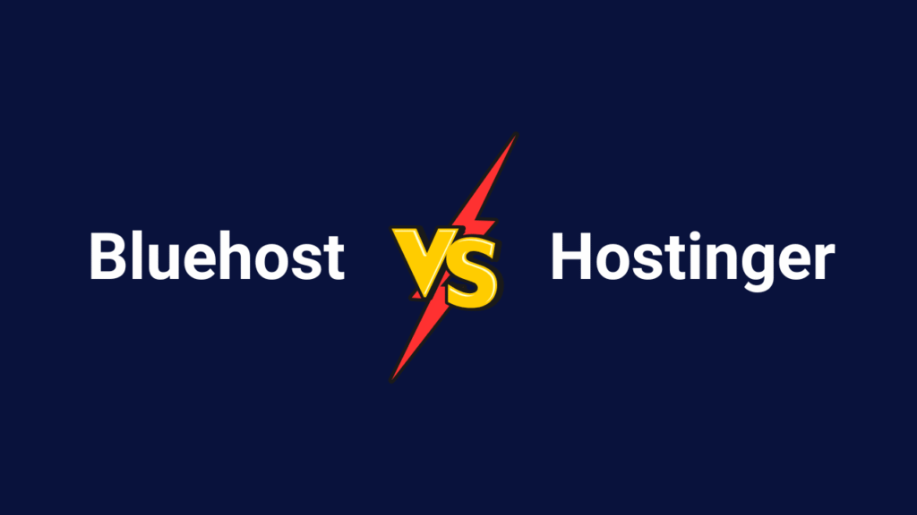 Bluehost Vs Hostinger