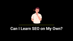 Can I Learn SEO on My Own