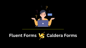 Fluent Forms vs Caldera Forms