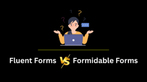 Fluent Forms vs Formidable Forms