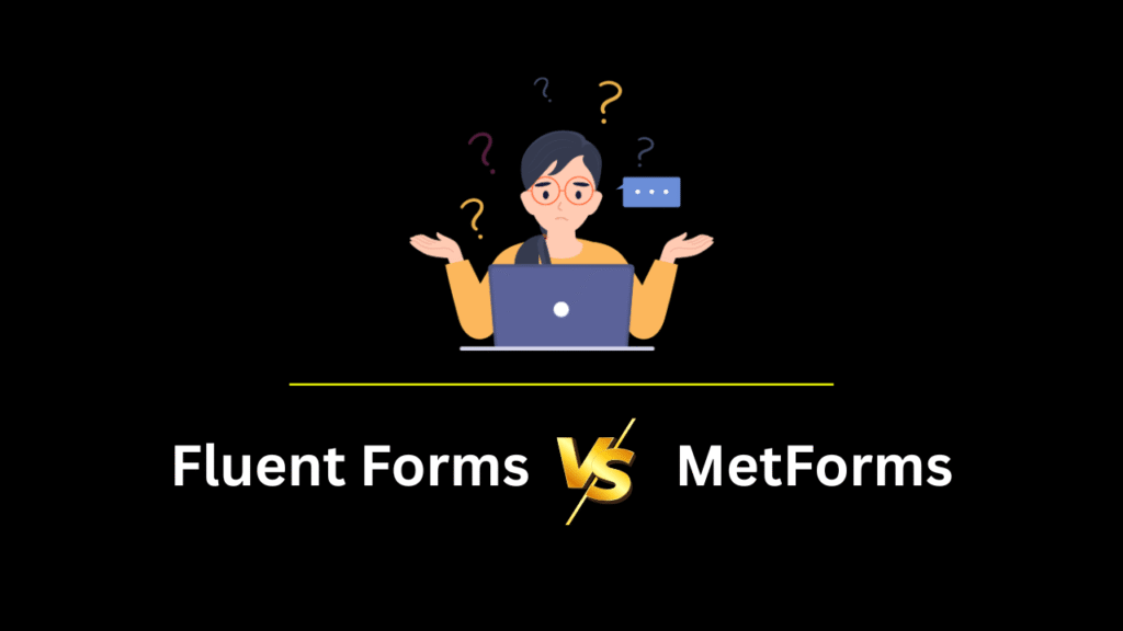 Fluent Forms vs MetForms