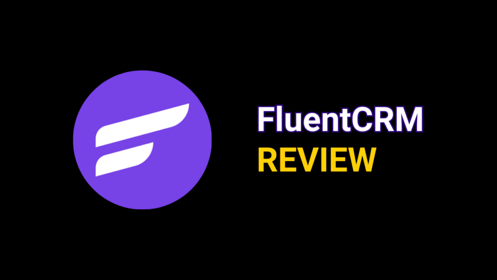 FluentCRM Review