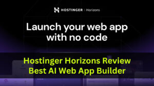 Hostinger Horizons Review 2025