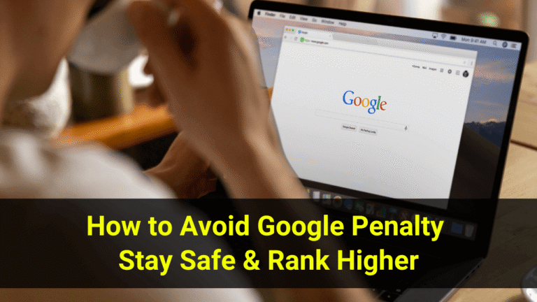 How to Avoid Google Penalty in 2025 – Stay Safe & Rank Higher