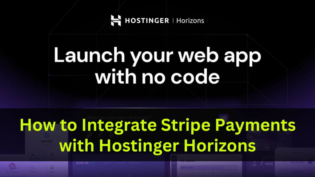 How to Integrate Stripe Payments with Hostinger Horizons