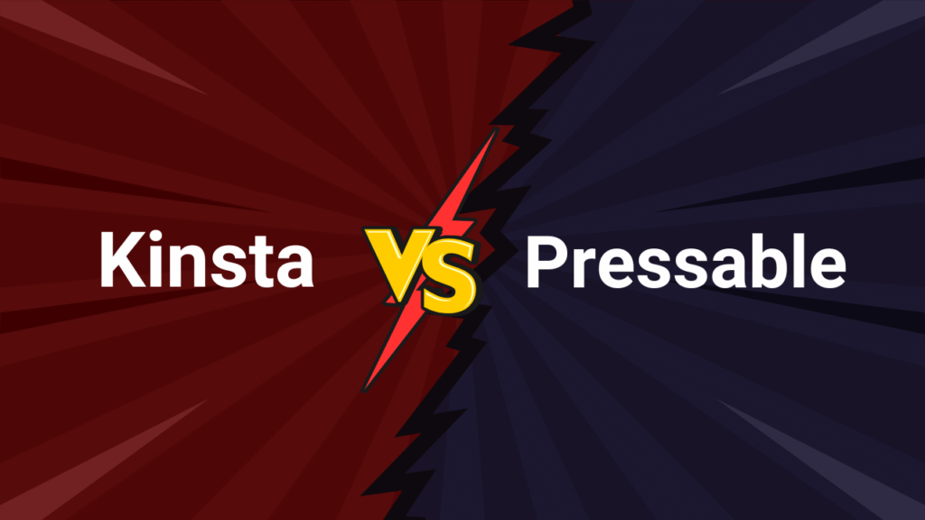 Kinsta Vs Pressable 2025
