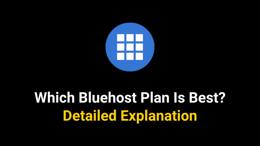 Which Bluehost Pricing Plan Is Best