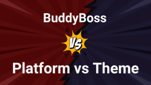 buddyboss Platform vs Theme comparison 2025
