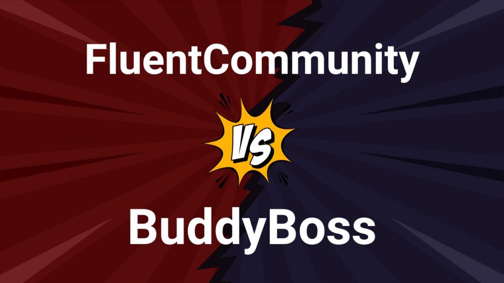 FluentCommunity vs BuddyBoss Comparison