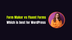 Form Maker vs Fluent Forms Comparison 2026