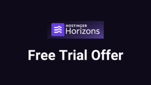 Hostinger Horizons Free Trial Offer 2025