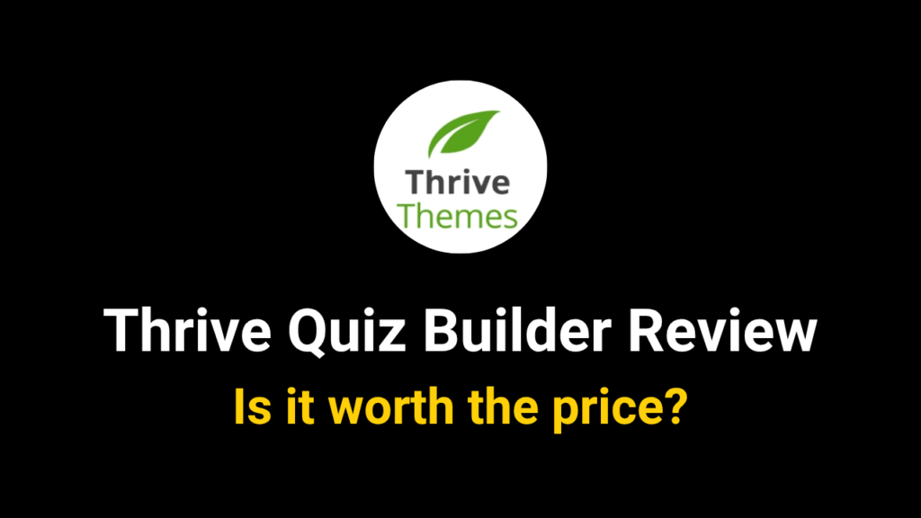 Thrive Quiz Builder Review 2025