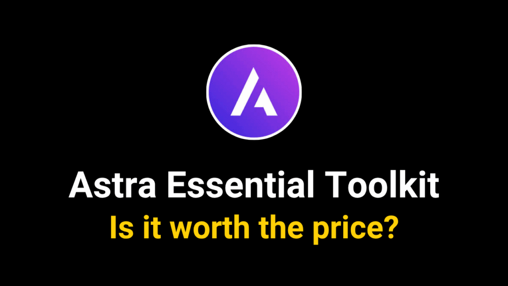Astra Essential Toolkit Review 2025