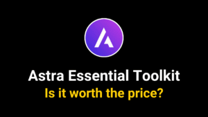 Astra Essential Toolkit Review 2025