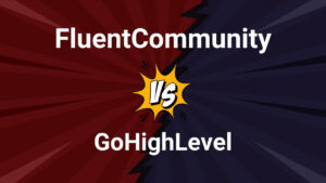 FluentCommunity vs GoHighLevel Comparison 2025