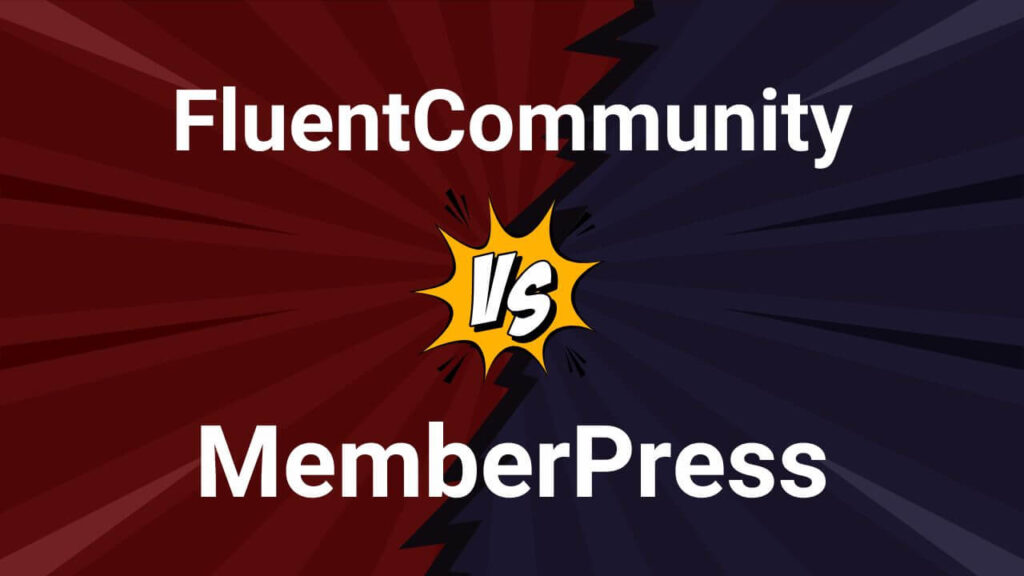 FluentCommunity vs MemberPress Comparison 2025