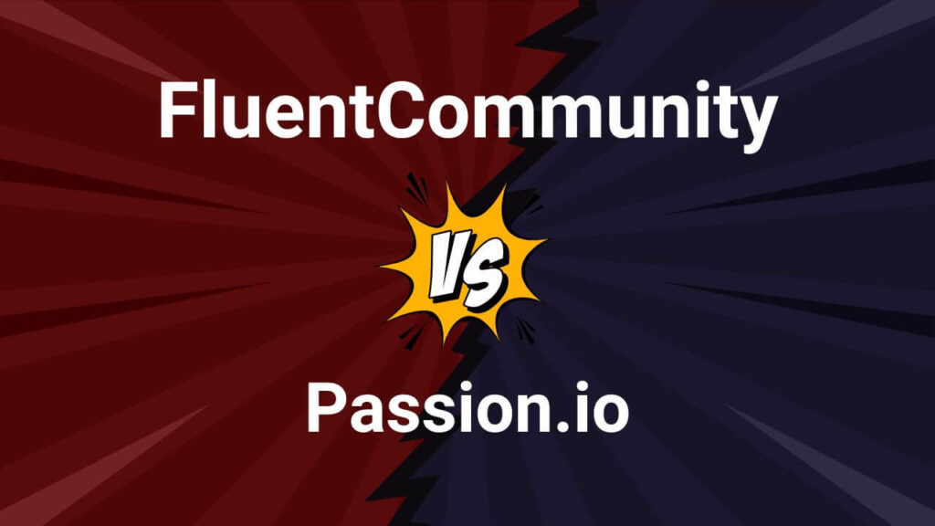 FluentCommunity vs Passion.io Comparison 2025
